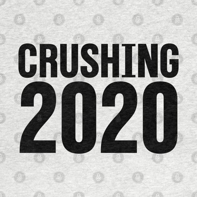 Crushing 2020 II | Happy New Year 2020 by GaryVeeApparel